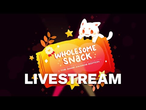 Wholesome Snack: The Game Awards Edition Livestream
