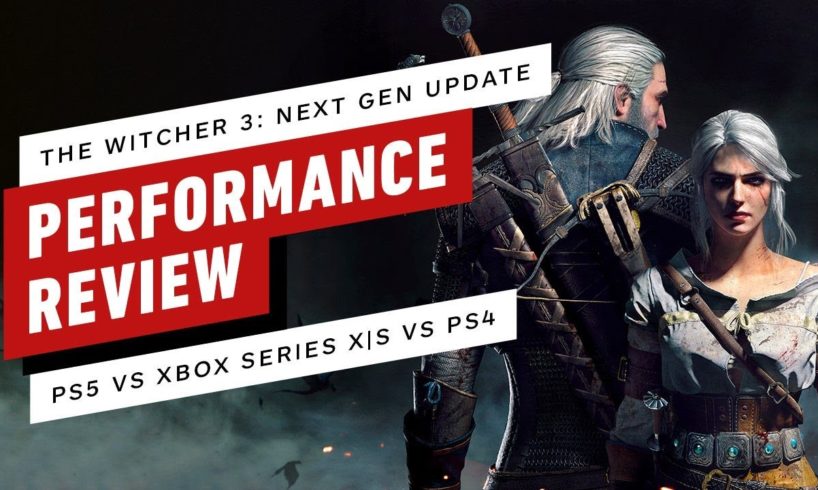 The Witcher 3: Next Gen Patch PS5 vs Xbox Series X|S vs PS4 Performance Review