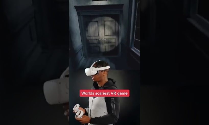 Worlds scariest VR game