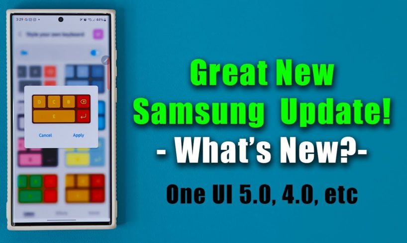 GREAT New Update for Many Samsung Galaxy Smartphones - What's New? (One UI 5.0, 4.0, etc)