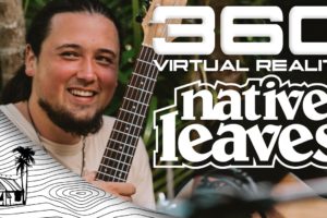 Native Leaves - Giddy Up | 360º Virtual Reality