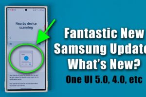 Great New Samsung Update for Many Samsung Galaxy Smartphones -  What's New? (One UI 5.0, 4.0, etc)
