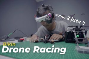 Merakit Drone Racing Murah - Part 1
