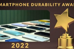 Smartphone Durability Awards 2022 - The BEST & The WORST !