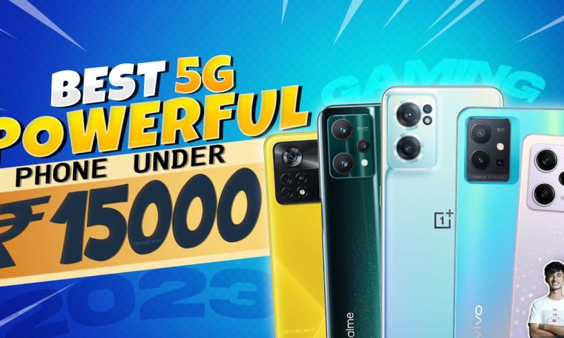 Top 5 Best 5G Smartphone Under 15000 in January 2023 | Best Powerful Phone Under 15000 in INDIA 2023