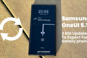 Samsung One UI 5.1: 3 BIG Updates Coming For Galaxy Smartphones (S23 Ultra, S22 Ultra, etc)