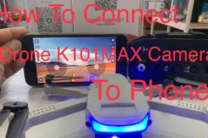 How to Connect Drone K101MAX Camera To Phone