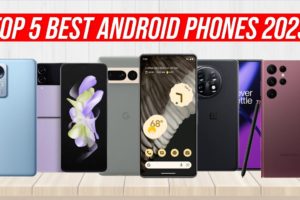Best Android Phone 2023 - Top 5 best Android Smartphones (Early 2023)