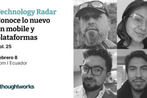 Conoce lo nuevo en mobile y plataformas- Tech Radar Vol. 25