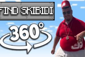 Skibidi Dop Dop Yes Yes Yes 360° - FIND SKIBIDI | VR/360° Experience