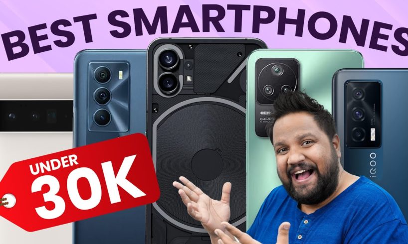 Top 5 Best Smartphones Under Rs 30,000 - Q1 2023