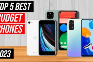 Best Budget Smartphone 2023 - Top 5 Best Cheap Smartphones in 2023