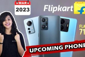 4 UPCOMING SMARTPHONES You Should Wait For -  March 2023