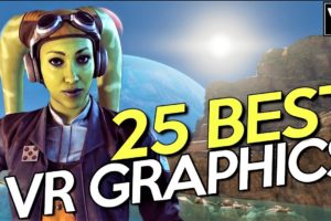 25 VR Games With STUNNING GRAPHICS