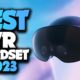 Best VR Headsets 2023 - The Only 3 You Should Consider Today