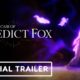 The Last Case of Benedict Fox - Official Launch Trailer