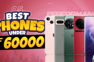 Top 5 Best Smartphone Under 60000 in May 2023 | Best Flagship Phone Under 60000 in INDIA 2023