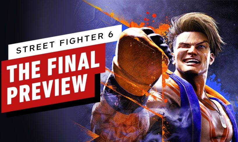 Street Fighter 6 - The Final Preview