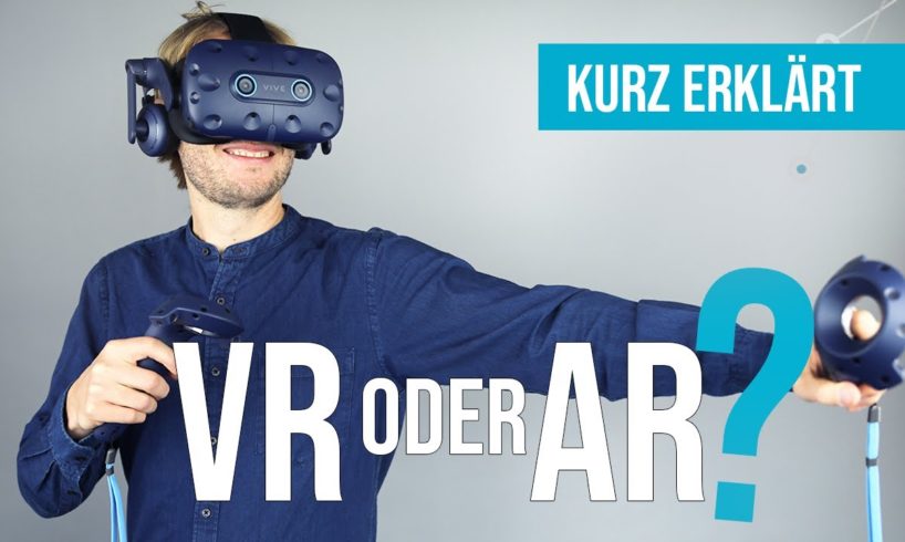 VR oder AR? Der Unterschied zwischen Augmented Reality (AR) und Virtual Reality (VR) | Kurz erklärt