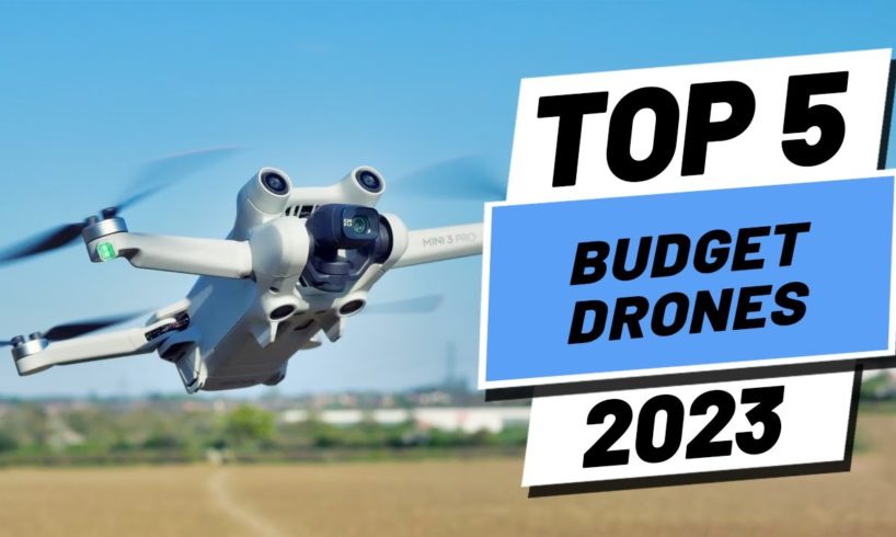 Top 5 BEST Budget Drones of [2023]