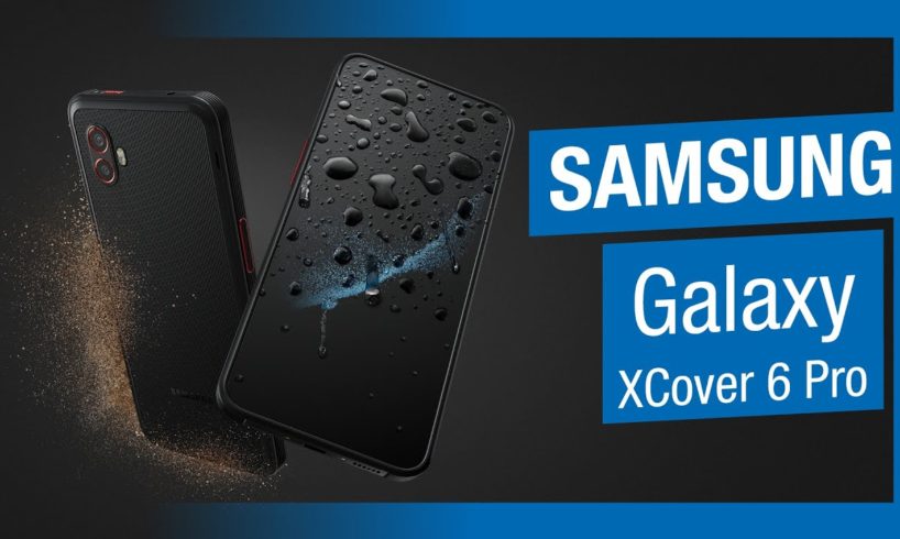 Samsung Galaxy XCover 6 Pro: Outdoor-Smartphone mit austauschbarem Akku