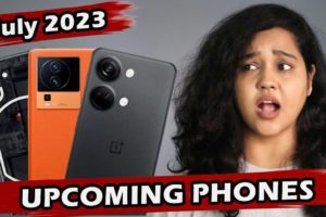 3 UPCOMING SMARTPHONES You Should Wait For - July 2023