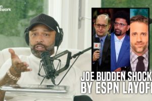 Joe Budden SHOCKED by ESPN Layoffs