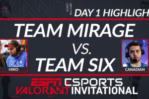 Team Mirage vs Team Six - Day 1 Highlights - ESPN Esports VALORANT INVITATIONAL | ESPN ESPORTS