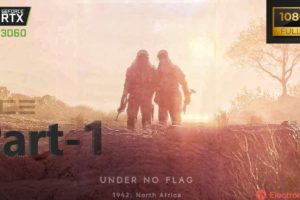Battlefield 5(2018) PC, Part 1- UNDER NO FLAG, 1942: NORTH AFRICA...1080HD60FPS RTX3060 Gameplay!!!