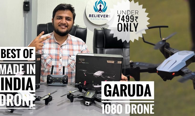 GARUDA 1080p Dual Camera Drone | Made In India Drone | Unboxing & Test Flight | Believers Emporium