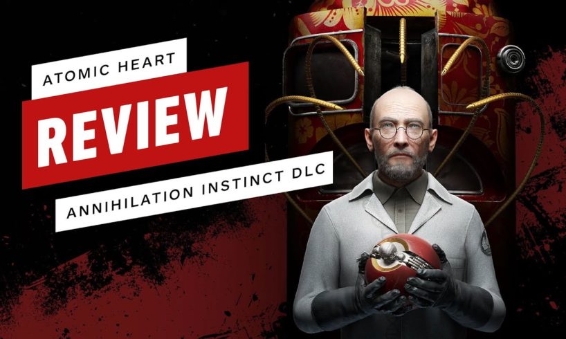 Atomic Heart: Annihilation Instinct DLC Review