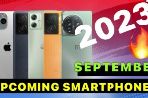 Best smartphones in September 2023 | best camera phone under budget 2023 | upcoming phones