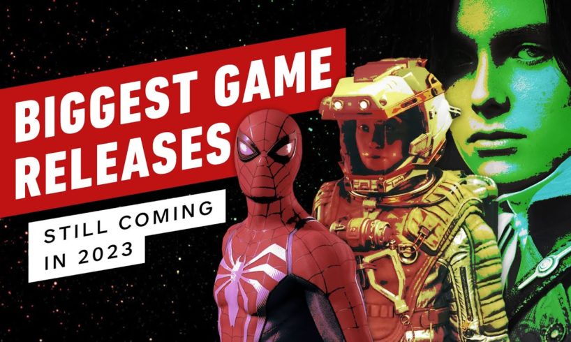 The Biggest Games Still to Come In 2023