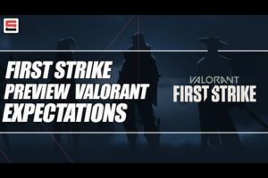 VALORANT First Strike preview - What are some expectations for success? | ESPN Esports