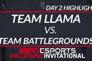 Team Llama vs Team Battleground - Day 2 Highlights - ESPN Esports VALORANT INVITATIONAL