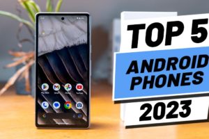 Top 5 BEST Android Phones of (2023)