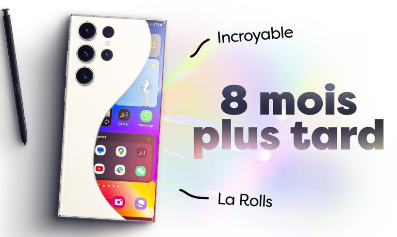 S23 ULTRA : La ROLLS ROYCE des SMARTPHONES (8 MOIS plus tard...)