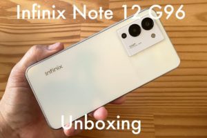 Infinix Note 12 G96 unboxing ($199): AMOLED display, 50MP camera, and 33W charging on a budget!