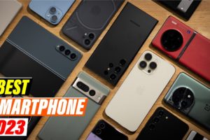 2023 Smartphone Review: The Best Phones on the Market