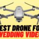 Best Drones for Wedding Video and  Photography || Wedding Drone