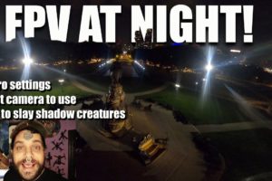 How to fly fpv drones at night | The easy way
