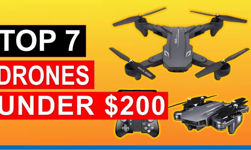 ✅Top 7 Best Drones Under $200 in 2023 { Review }