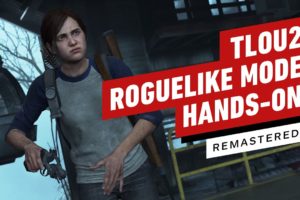 The Last of Us Part 2 Remastered's Roguelike Mode Is More Than Just a Novelty