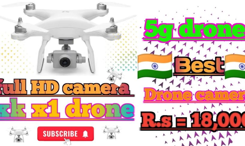 xk x1 Drone camera best HD camera // 5g drone and gps // India ka best drone camera // R.s = 18,000
