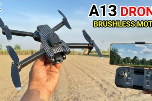 A13 Brushless Motor drone with HD Dual Camera & gimbal option || Unboxing & testing