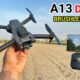 A13 Brushless Motor drone with HD Dual Camera & gimbal option || Unboxing & testing
