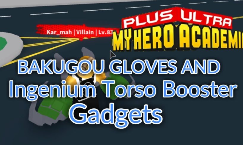 Bakugous Gloves And Ingenium Torso Booster Gadgets Plus - roblox my hero academia plus ultra