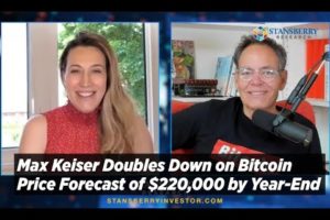 Max Keiser Doubles Down on Bitcoin Price Forecast of $220,000 by Year-End; No Fear, No Doubt