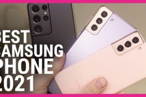 Best Samsung phones 2021 | Finding the right Galaxy for you