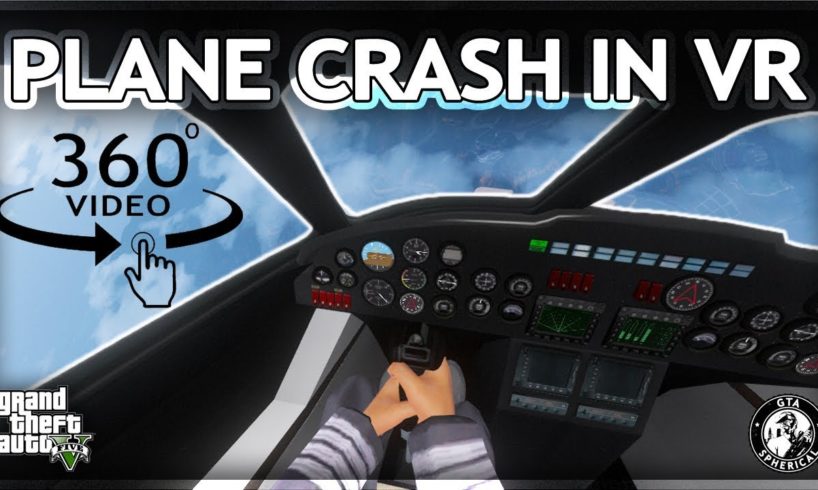Plane Crash in Virtual Reality - 360° GTA V